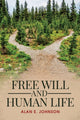 Book cover of: Free Will and Human Life. By: Alan Johnson