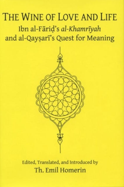 Book cover of: Wine of Love and Life. By: Dawud Ibn Mahmud Qaysari