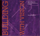 Book cover of: Building with Vision. By: Dan Imhoff