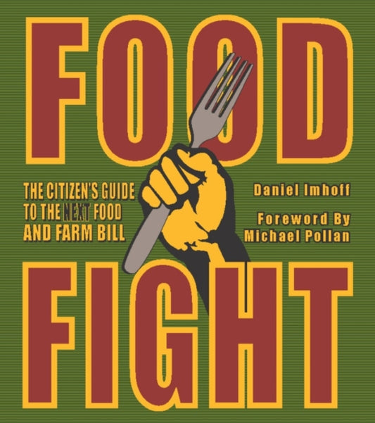 Book cover of: Food Fight. By: Daniel Imhoff