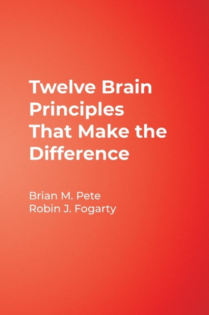 Book cover of: Twelve Brain Principles That Make the Difference. By: Brian M. Pete