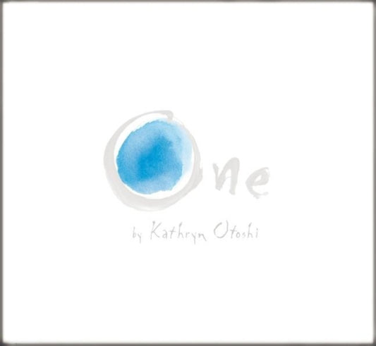 Book cover of: One. By: Kathryn Otoshi