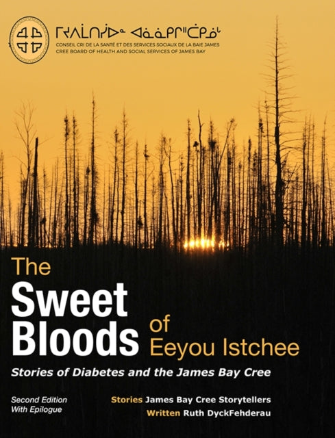 Book cover of: Sweet Bloods of Eeyou Istchee. By: Ruth DyckFehderau