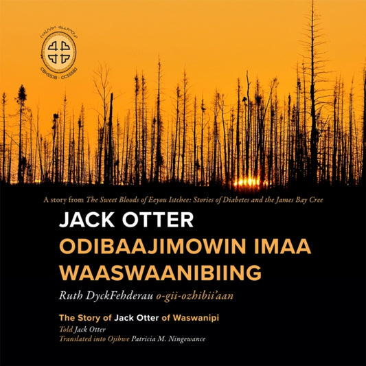 Book cover of: Jack Otter Odibaajimowin Imaa Waaswaanibiing. By: Patricia M. Ningewance