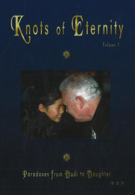 Book cover of: Knots of Eternity. By: Dadi Darshan Dharma