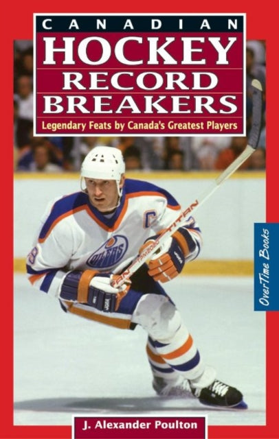 Book cover of: Canadian Hockey Record Breakers. By: J. Alexander Poulton
