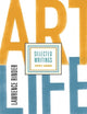 Book cover of: Art Life: Selected Writings 1991-2005. By: Lawrence Rinder