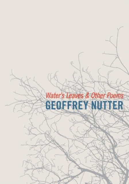 Book cover of: Water's Leaves and Other Poems. By: Geoffrey Nutter