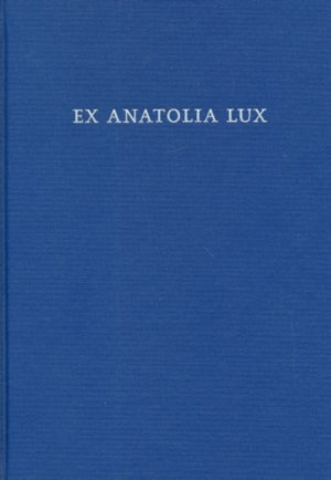 Ex Anatolia Lux