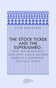 Book cover of: Stock Ticker and the Superjumbo. By: Rick Perlstein