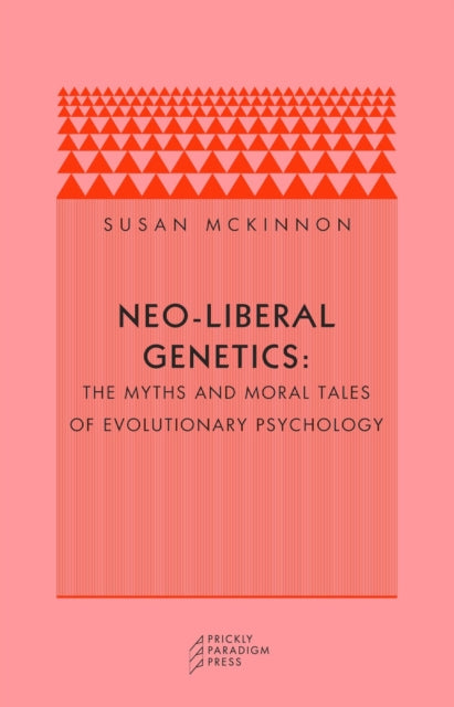 Book cover of: Neo-liberal Genetics. By: Susan McKinnon