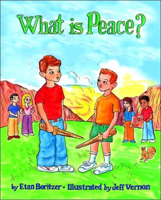 Book cover of: What is Peace?. By: Etan Boritzer