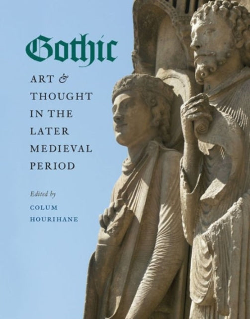 Book cover of: Gothic Art and Thought in the Later Medieval Period. By: Willibald Sauerländer