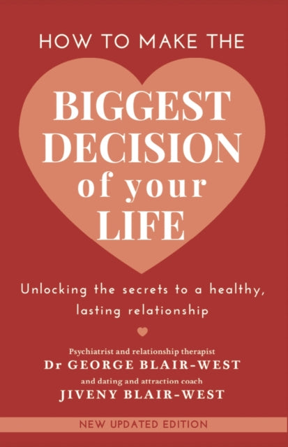 Book cover of: How to make the biggest decision of your life. By: George Blair-West