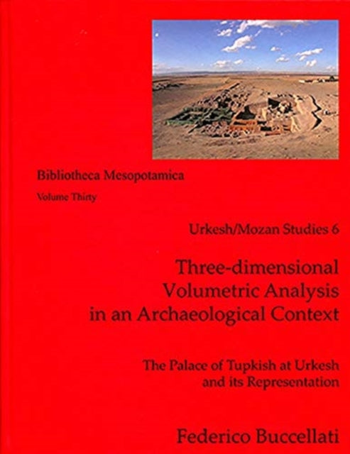 Book cover of: Three-dimensional Volumetric Analysis in an Archaeological Context. By: Federico Buccellati