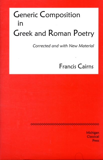 Book cover of: Generic Composition in Greek and Roman Poetry. By: Francis Cairns