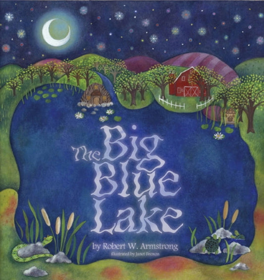 Book cover of: Big Blue Lake. By: Robert W. Armstrong