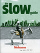 Book cover of: Slow Guide to Melbourne. By: Martin Hughes