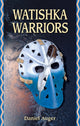 Book cover of: Watishka Warriors. By: Daniel Auger