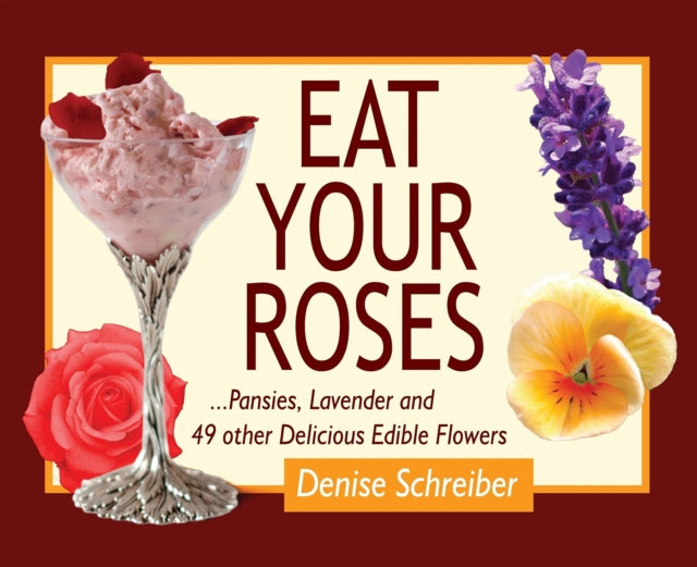 Book cover of: Eat Your Roses