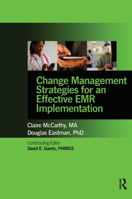 Book cover of: Change Management Strategies for an Effective EMR Implementation. By: McCarthy, Claire MA