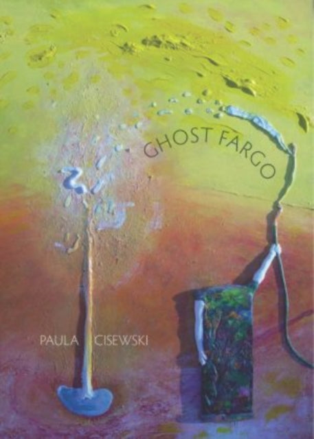 Book cover of: Ghost Fargo. By: Paula Cisewski
