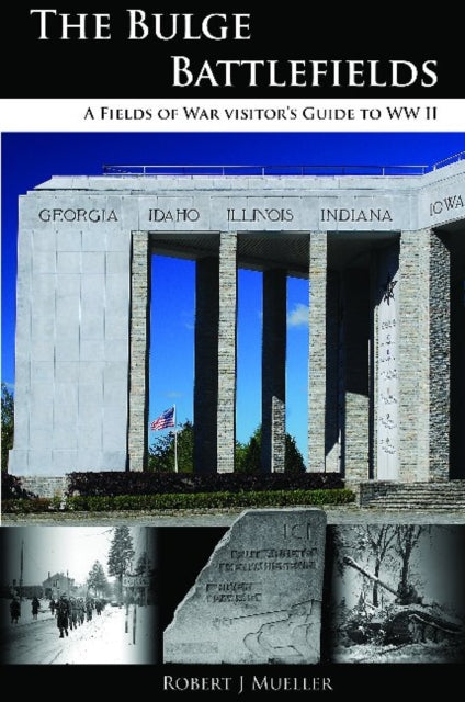 Book cover of: Bulge Battlefields. By: Robert J Mueller