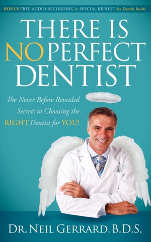 There is No Perfect Dentist