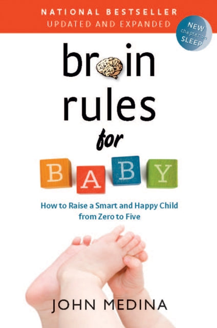 Book cover of: Brain Rules for Baby (Updated and Expanded). By: John Medina