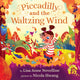 Book cover of: Piccadilly and the Waltzing Wind. By: Lisa Anne Novelline