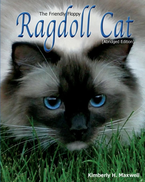 Book cover of: Friendly Floppy Ragdoll Cat. By: Kimberly H Maxwell