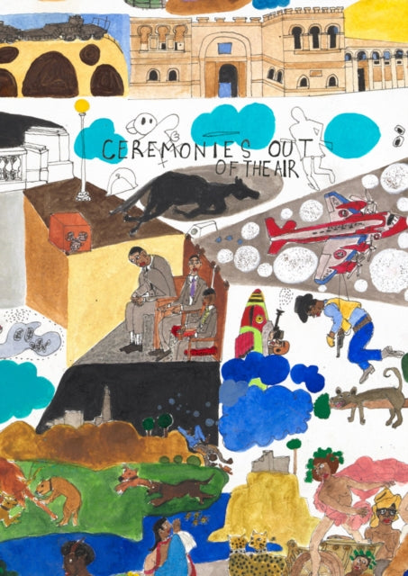 Book cover of: Ceremonies Out of the Air: Ralph Lemon. By: Ralph Lemon