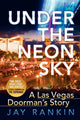 Book cover of: Under The Neon Sky. By: Jay Rankin