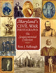 Book cover of: Maryland's Civil War Photographs – The Sesquicentennial Collection. By: Ross J. Kelbaugh