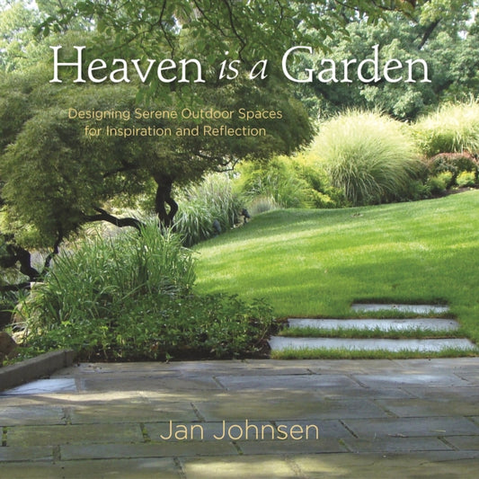 Book cover of: Heaven is a Garden. By: Jan Johnsen