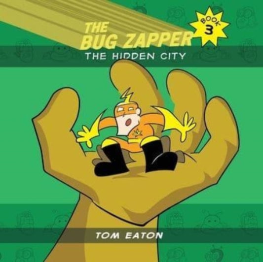 Book cover of: Bug Zapper Book 3. By: Tom Eaton