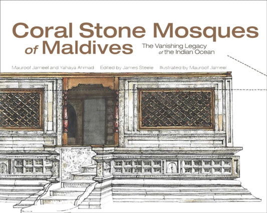 Book cover of: Coral Stone Mosques of Maldives. By: Yahaya Ahmad