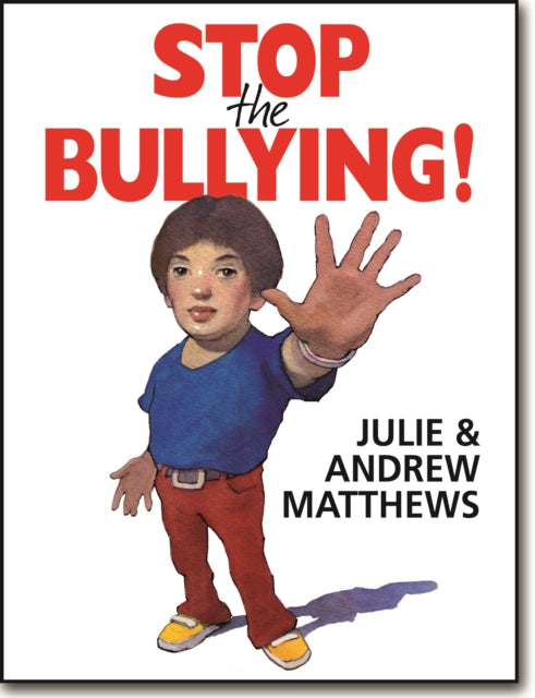 Book cover of: Stop the Bullying!. By: Andrew Matthews
