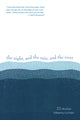 Book cover of: Night, and the Rain, and the River. By: Liz Prato