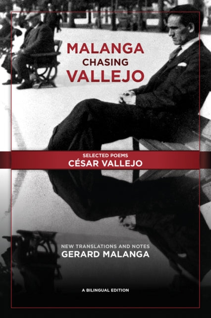 Book cover of: Malanga Chasing Vallejo: Selected Poems: Cesar Vallejo. By: César Vallejo