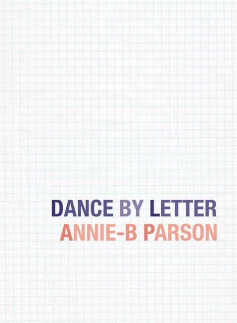 Book cover of: Dance by Letter. By: Annie B. Parson