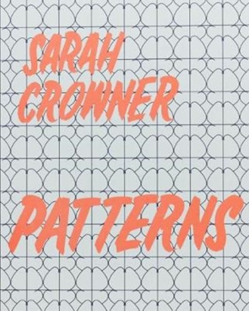 Book cover of: Sarah Crowner: Patterns. By: Sarah Crowner