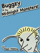 Book cover of: Buggzy & the Midnight Monsters