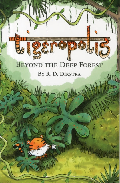 Book cover of: Tigeropolis. By: R. D. Dikstra