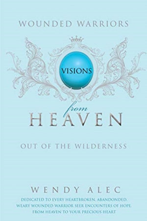 Wounded Warriors, Visions from Heaven