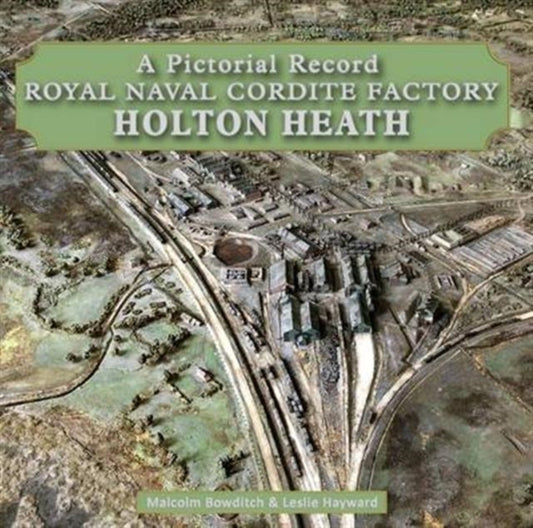 Book cover of: Royal Naval Cordite Factory Holton Heath