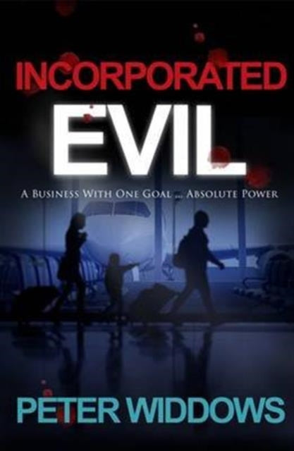 Book cover of: Incorporated Evil. By: Peter Widdows