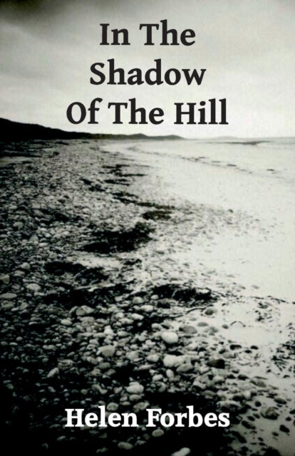 Book cover of: In the Shadow of the Hill. By: Forbes, Helen (Novelist)