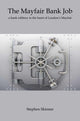 Book cover of: Mayfair Bank Job. By: Stephen Skinner
