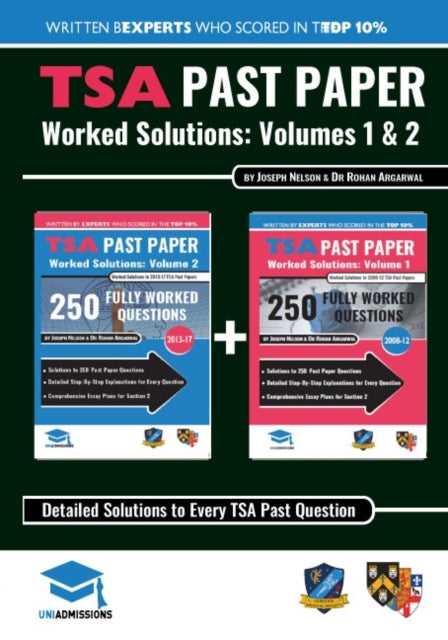 Book cover of: TSA Past Paper Worked Solutions: 2008 - 2016, Fully worked answers to 450+ Questions, Detailed Essay Plans, Thinking Skills Assessment Cambridge & Oxford Book